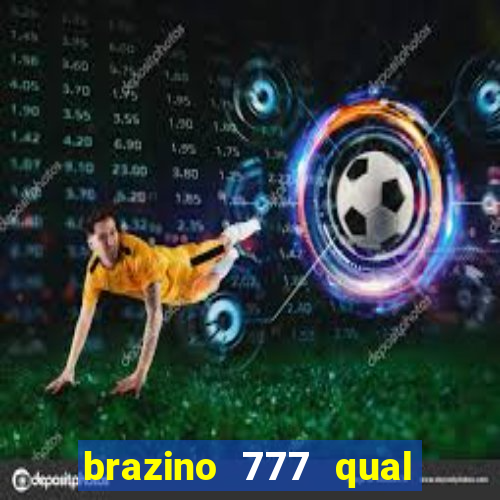 brazino 777 qual melhor jogo